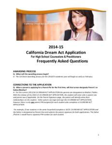 [removed]California Dream Act Application For High School Counselors & Practitioners Frequently Asked Questions AWARDING PROCESS