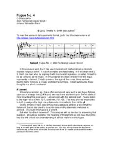 Fugue No. 4 C-Sharp minor Well-Tempered Clavier Book I Johann Sebastian Bach © 2002 Timothy A. Smith (the author)1 To read this essay in its hypermedia format, go to the Shockwave movie at