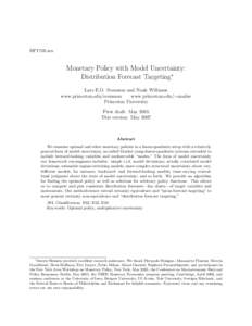 DFT705.tex  Monetary Policy with Model Uncertainty: Distribution Forecast Targeting∗ Lars E.O. Svensson and Noah Williams www.princeton.edu/svensson