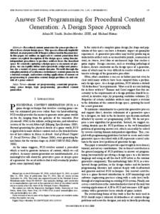 IEEE TRANSACTIONS ON COMPUTATIONAL INTELLIGENCE AND AI IN GAMES, VOL. 3, NO. 3, SEPTEMBER[removed]Answer Set Programming for Procedural Content Generation: A Design Space Approach