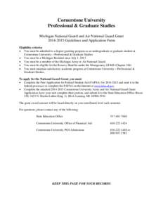 Cornerstone University Professional & Graduate Studies Michigan National Guard and Air National Guard Grant[removed]Guidelines and Application Form Eligibility criteria:  You must be admitted to a degree-granting pr