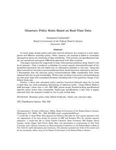 Monetary Policy Rules Based on Real-Time Data Athanasios Orphanides Board of Governors of the Federal Reserve System DecemberAbstract