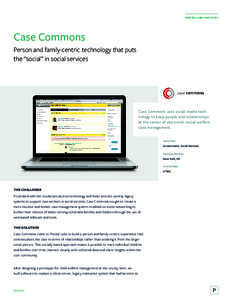 PIVOTAL LABS CASE STUDY  Case Commons Person and family-centric technology that puts the “social” in social services