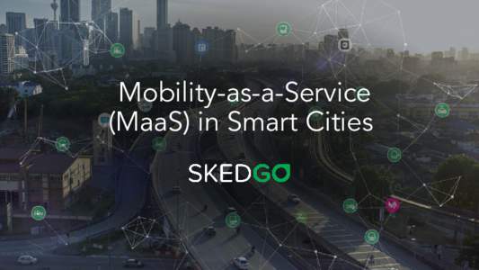 Mobility-as-a-Service (MaaS) in Smart Cities 1  Mobility-as-a-Service (MaaS)