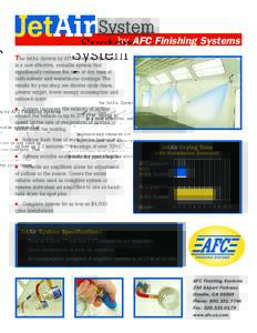 JetAir System  by AFC Finishing Systems The JetAir System by AFC Finishing Systems is a cost effective, versatile system that