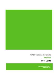 CABI Training Materials InfoTree User Guide KNOWLEDGE FOR LIFE www.cabi.org
