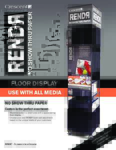 •	Maximize sales in a small area with a space-saving floor display. 	•	Choose your own RENDR book rack assortment 		 based on the unique needs of your customers.