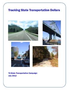 Tracking State Transportation Dollars  Tri-State Transportation Campaign July 2012  Acknowledgements