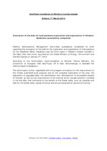 Unofficial translation of Ministry’s press release Athens, 7th March 2014 Evaluation of the bids for hydrocarbons exploration and exploitation in Western Katakolon successfully completed