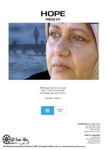 HOPE PRESS KIT 400 people set out on a boat. Only 7 made it to Australia. Amal Basry was one of them...