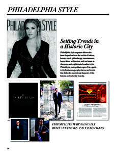 PHILADELPHIA STYLE  EDITORIAL FEATURING LOCALLY RELEVANT TRENDS AND TASTEMAKERS  28