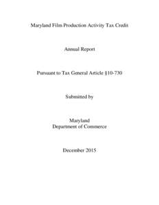 Maryland Film Production Activity Tax Credit  Annual Report Pursuant to Tax General Article §10-730