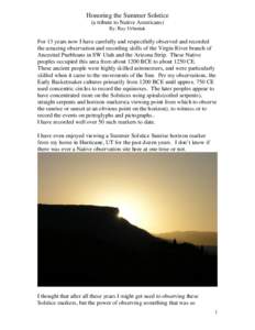 Honoring the Summer Solstice (a tribute to Native Americans) By: Ray Urbaniak For 13 years now I have carefully and respectfully observed and recorded the amazing observation and recording skills of the Virgin River bran
