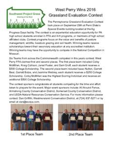 West Perry Wins 2016 Grassland Evaluation Contest The Pennsylvania Grassland Evaluation Contest took place on September 29th at Penn State’s Special Events building located at the Ag Progress Days facility. The contest