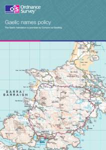 Gaelic names policy The Gaelic translation is provided by Comunn na Gàidhlig Policy statement  Ownership