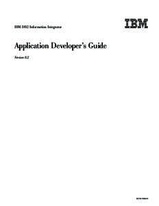 IBM DB2 Information Integrator   Application Developer’s Guide Version 8.2