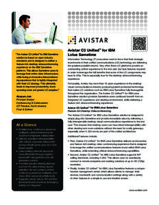 “The Avistar C3 Unified™for IBM Sametime solution is based on open industry standards and is designed to deliver a feature rich desktop videoconferencing experience on the IBM Sametime platform. This allows Sametime 