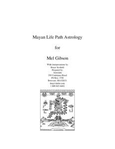 Mayan Life Path Astrology for Mel Gibson With interpretations by Bruce Scofield Prepared by: