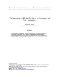 The Segerstrom Model: Stability, Speed of Convergence and Policy Implications Thomas M. Steger Swiss Federal Institute of Technology (Zurich)  Abstract