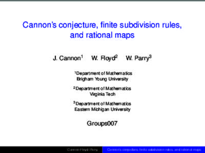 Cannon’s conjecture, finite subdivision rules, and rational maps J. Cannon1 W. Floyd2