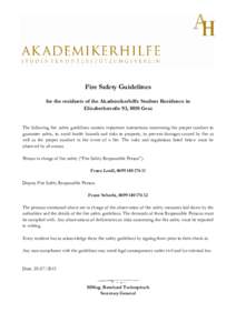 Fire Safety Guidelines for the residents of the Akademikerhilfe Student Residence in Elisabethstraße 93, 8010 Graz The following fire safety guidelines contain important instructions concerning the proper conduct to gua