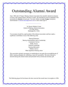 Outstanding Alumni Award Since 1996, the St. Francis Nursing Alumni Association has annually selected an alumnus to honor at the Annual Nurses’ Reunion in April. All nominations must be submitted to the association by 