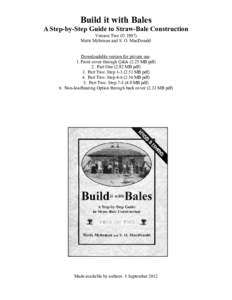 Build it with Bales A Step-by-Step Guide to Straw-Bale Construction Version Two (© 1997) Matts Myhrman and S. O. MacDonald  Downloadable version for private use: