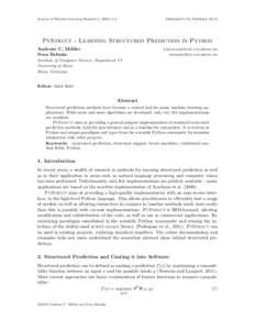 Journal of Machine Learning ResearchSubmitted 8/13; PublishedPyStruct - Learning Structured Prediction in Python Andreas C. M¨