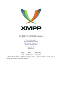 XEP-0249: Direct MUC Invitations Peter Saint-Andre mailto: xmpp: https://stpeter.im