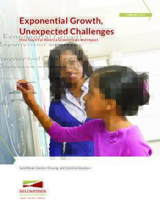 Exponential Growth, Unexpected Challenges How Teach For America Grew in Scale and Impact Sara Mead, Carolyn Chuong, and Caroline Goodson