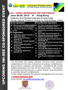 UPCOMING IMI-SEE CO-SPONSORED EVENT  US - CHINA WORKSHOP ON PHOTONICS June 28-29, 2012  Hong Kong Hosted by the Chinese University of Hong Kong