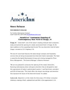News Release FOR IMMEDIATE RELEASE For Further Information Contact: Leah FrankOsage, IA –- AmericInn®, one of the nation’s leading midscale hotel companies,