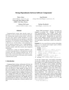 Strong Dependencies between Software Components∗ Pietro Abate  Universit`e Paris Diderot, PPS UMR 7126, Paris, France Roberto Di Cosmo
