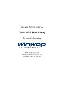 Winwap Technologies Oy Client WAP Stack Library Technical information WAP stack version 2.6 WAP specification version: 2.0