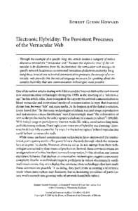 ROBERT GLENN HOWARD  Electronic Hybridity: The Persistent Processes of the Vernacular Web Through the example of a specific blog, this article locates a category of online discourse termed the 