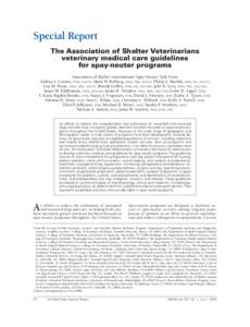 Special Report The Association of Shelter Veterinarians veterinary medical care guidelines for spay-neuter programs Association of Shelter Veterinarians’ Spay-Neuter Task Force Andrea L. Looney, dvm, dacva; Mark W. Boh