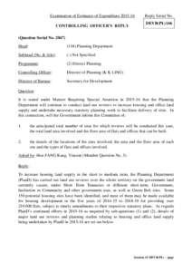 Examination of Estimates of ExpenditureReply Serial No. CONTROLLING OFFICER’S REPLY