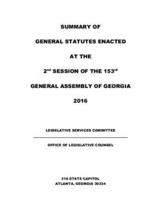 SUMMARY OF GENERAL STATUTES ENACTED AT THE 2nd SESSION OF THE 153rd GENERAL ASSEMBLY OF GEORGIA 2016