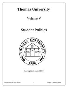 Thomas University Volume V Student Policies  Last Updated August 2014