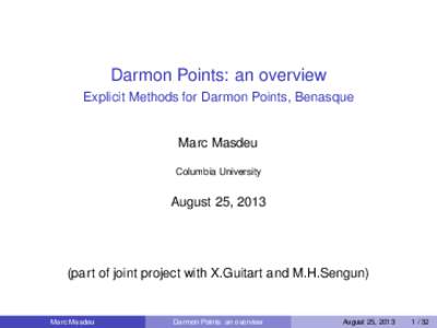 Darmon Points: an overview Explicit Methods for Darmon Points, Benasque Marc Masdeu Columbia University