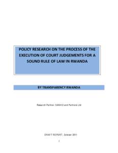 POLICY  RESEARCH  ON  THE  PROCESS  OF  THE   EXECUTION  OF  COURT  JUDGEMENTS  FOR  A   SOUND  RULE  OF  LAW  IN  RWANDA     BY  TRANSPARENCY  RWANDA  