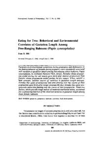 International Journal of Primatology, Vol. 7, No. 6, 1986  Eating for Two: Behavioral and Environmental Correlates of Gestation Length Among Free-Ranging Baboons (Papio cynocephalus) J o a n B. Silk ~