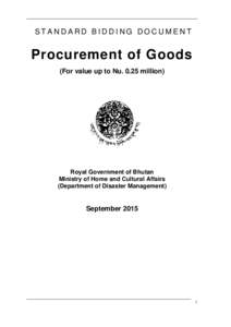 STANDARD BIDDING DOCUMENT  Procurement of Goods (For value up to Numillion)  Royal Government of Bhutan