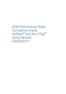 JVM Performance Study Comparing Oracle ® ® HotSpot and Azul Zing Using Apache