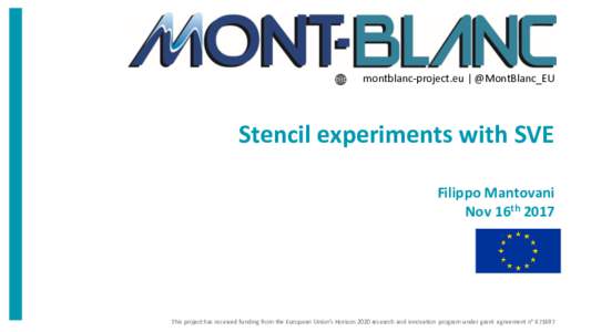 montblanc-project.eu | @MontBlanc_EU  Stencil experiments with SVE Filippo Mantovani Nov 16th 2017