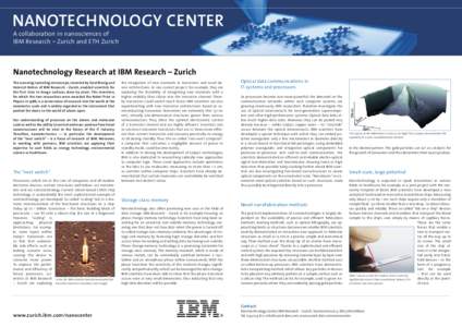 Nanotechnology Center A collaboration in nanosciences of IBM Research – Zurich and ETH Zurich Nanotechnology Research at IBM Research – Zurich The scanning tunneling microscope, invented by Gerd Binnig and