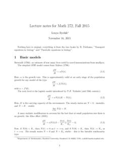 Lecture notes for Math 272, Fall 2015 Lenya Ryzhik∗ November 16, 2015 Nothing here is original, everything is from the two books by B. Perthame, ”Transport equations in biology” and ”Parabolic equations in biolog