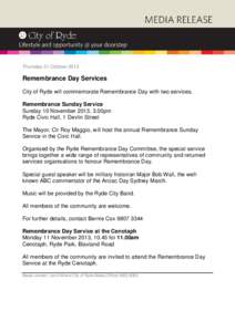 Thursday 31 October[removed]Remembrance Day Services City of Ryde will commemorate Remembrance Day with two services. Remembrance Sunday Service Sunday 10 November 2013, 3.00pm