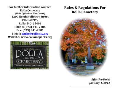 For further information contact: Rolla Cemetery (Main Office is at The Centre) Rules & Regulations For Rolla Cemetery