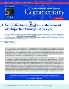 5 Years of True North in Canadian Public Policy  April 2015 From Tortured Past to a Movement of Hope for Aboriginal People